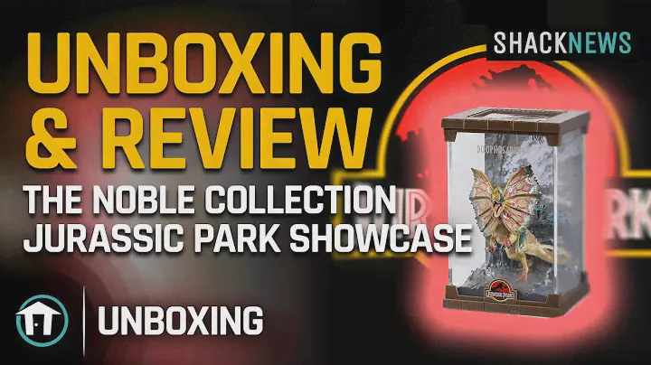 Unboxing & Review: The Noble Collection's Jurassic Park Showcase