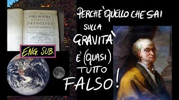 #gravity 1: di NEWTON, di MELE e di altre SCIOCCHEZZE. Il MISTERO della GRAVITA' - 1a parte